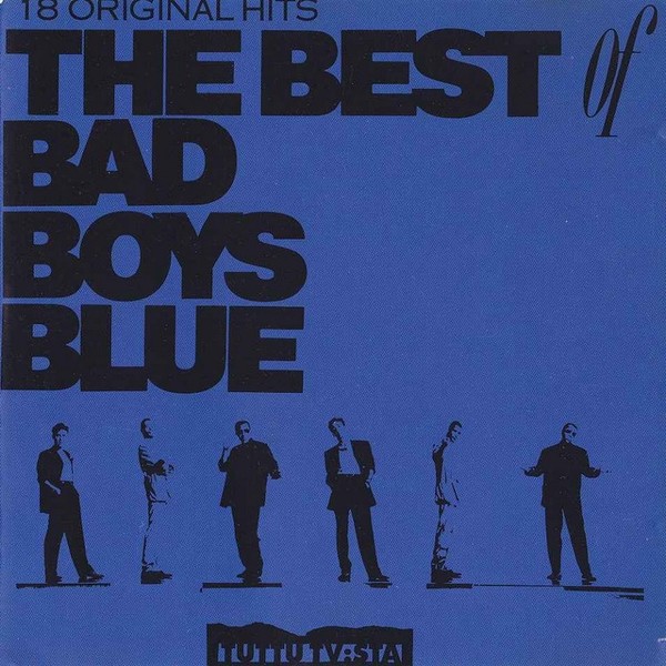 Best boys blue. Bad boys Blue best. Bad boys Blue Bad boys best. Bad boys Blue the best of (1991). Bad boys Blue альбомы.