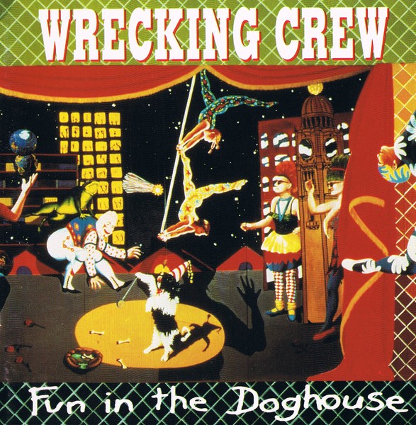 Wrecking Crew (AUS) – Fun In The Doghouse (1992)
